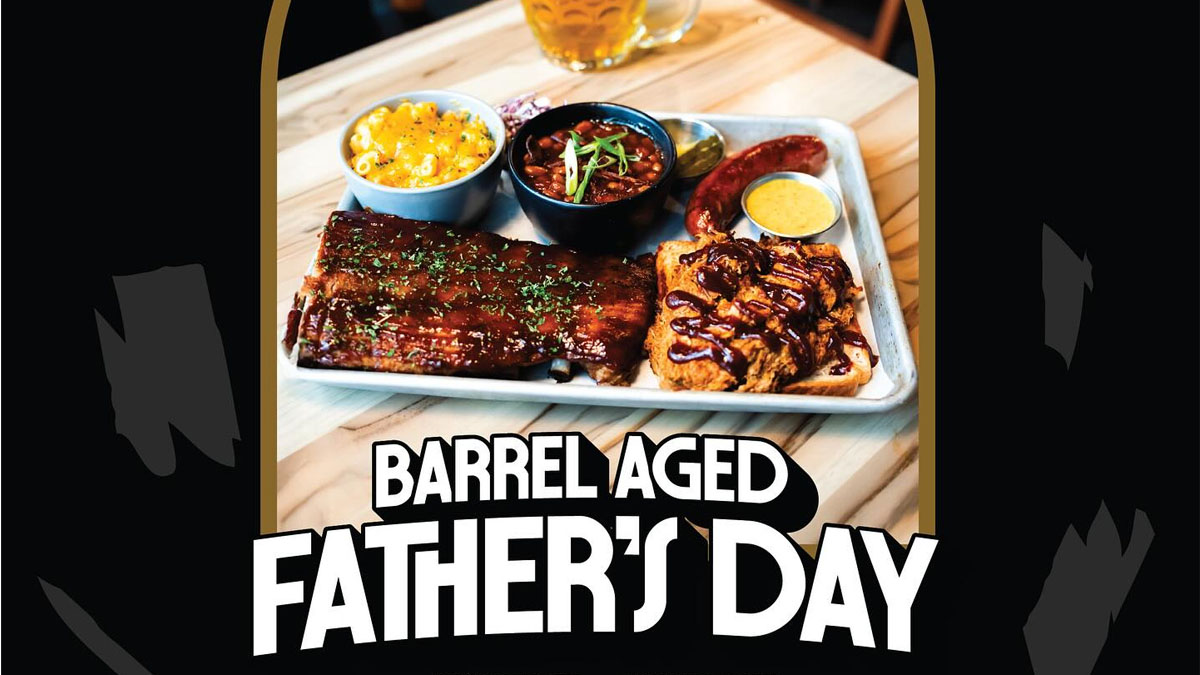 Barrel-aged Father’s Day at Elmhurst